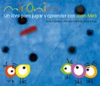 Mironins: Un Libro Para Jugar Y Aprender Con Joan Miró