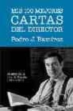 Mis 100 Mejores Cartas Del Director: 25 Años De La Vida De España PDF