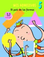 Mis Adhesivos: El Pais De Las Formas PDF