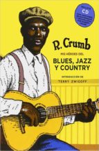 Mis Héroes Del Blues, Jazz Y Country + Cd PDF