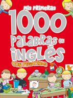 Mis Primeras 1000 Palabras En Inglés Con Pegatinas PDF