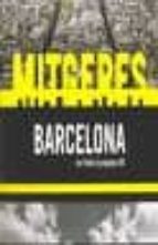 Mitgeres Barcelona: De L Oblit Al Projecte