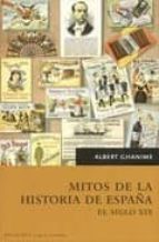 Mitos De La Historia De España: El Siglo Xix PDF