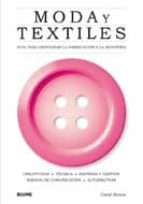 Moda Y Textiles: Guia Para Gestionar La Fabricacion Y La Industria