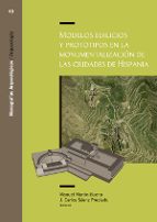 Modelos Edilicios Y Prototipos En La Monumentalizacion De Las Ciu Dades De Hispan PDF