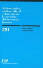 Modernizacion, Cambio Cultural Y Democracia : Del Desarrollo Huma No PDF