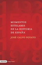 Momentos Estelares De La Historia De España
