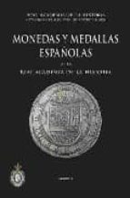 Monedas Y Medallas Españolas De La Real Academia De La Historia