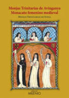 Monjas Trinitarias De Avinganya: Monacato Femenino Medieval