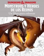 Monstruos Y Heroes De Los Reinos. Un Libro Para Colorear PDF