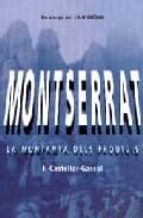 Montserrat: La Montaña De Los Prodigios