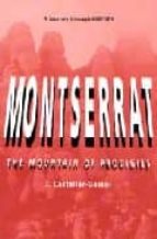 Montserrat: The Mountain Of Prodigies PDF