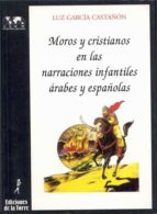 Moros Y Cristianos En Las Narraciones Infantiles Arabes Y Español As