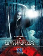 Muerte De Ensueño, Muerte De Amor PDF