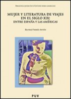 Mujer Y Literatura De Viajes En El Siglo Xix: Entre España Y Las Americas PDF