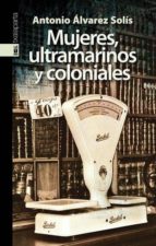 Mujeres, Ultramarinos Y Coloniales PDF