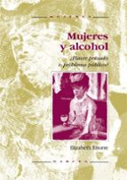Mujeres Y Alcohol: Placer Privado O Problema Publico