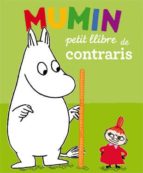 Mumin. Petit Llibre De Contraris PDF