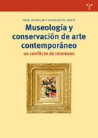 Museología Y Conservación De Arte Contemporáneo: Un Conflicto De Intereses PDF