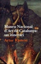 Museu Nacional D Art De Catalunya: Un Itinerari PDF
