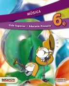 Música Cm. Quadern 6º Educacion Primaria Catalunya / Illes Balears PDF
