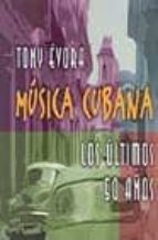 Musica Cubana: Los Ultimos 50 Años