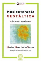 Musicoterapia Gestaltica: Proceso Sonirico