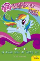 My Little Pony. Rainbow Dash Y El Doble Reto De Daring Do PDF