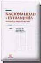 Nacionalidad Y Extranjeria; Incluye Ley Organica 14/2003