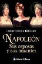 Napoleon: Sus Esposas Y Sus Amantes