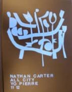 Nathan Carter: All City. Yo Pierre. 11 12