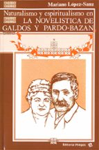 Naturalismo Y Espiritualismo En La Novelistica De Galdos Y Pardo B