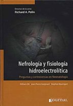 Nefrologia Y Fisiologia Hidroelectrolitica: Preguntas Y Controver Sias En Neonatologia