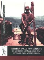 Neither Eagle Nor Serpent: La Guerra De Vietnam Como Tema Literar Io En La Novela Chicana PDF