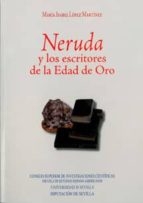 Neruda Y Los Escritores De La Edad De Oro PDF