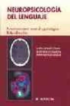 Neuropsicologia Del Lenguaje: Funcionamiento Normal Y Patologico . Rehabilitacion PDF