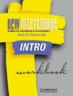 New Interchange Intro Workbook: English For International Communi Cation