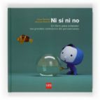 Ni Si Ni No...un Libro Para Entender Los Grandes Contrarios Del P Ensamiento PDF