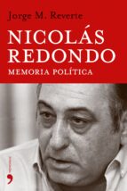 Nicolas Redondo: Memoria Politica De Una Epoca
