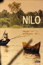 Nilo: Del Corazon De Africa A Las Orillas Del Mediterraneo