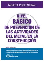 Nivel Basico De Prevencion De Las Actividades Del Metal En La Con Struccion. Tarjeta Profesional
