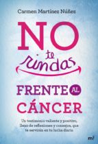 No Te Rindas Frente Al Cancer PDF