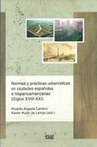 Normas Y Practicas Urbanisticas En Ciudades Española E Hispanoame Ricanas PDF