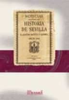 Noticias Relativas A La Historia De Sevilla PDF