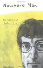 Nowhere Man: The Final Days Of John Lennon