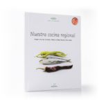 Nuestra Cocina Regional Aragón, Asturias, Cantabria, Galicia, La Rioja, Navarra Y Pais Vasco