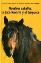Nuestros Caballos: La Jaca Navarra Y El Burguete