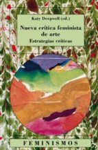 Nueva Critica Feminista Del Arte: Estrategias Criticas PDF