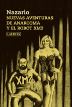 Nuevas Aventuras De Anarcoma Y El Robot Xm2 PDF