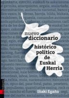Nuevo Diccionario Historico Politico De Euskal Herria